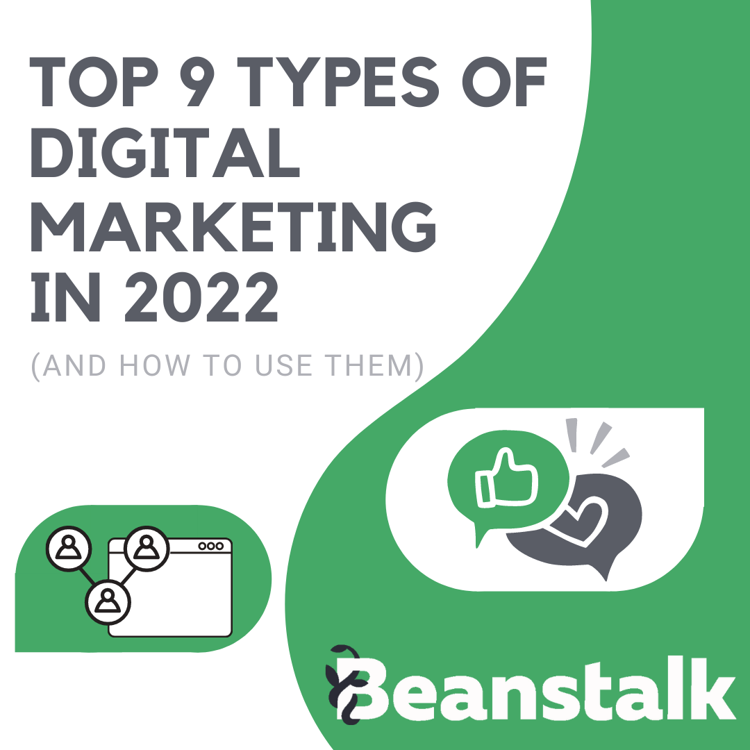 Top 9 Types of Digital Marketing in 2022 — and how to use them